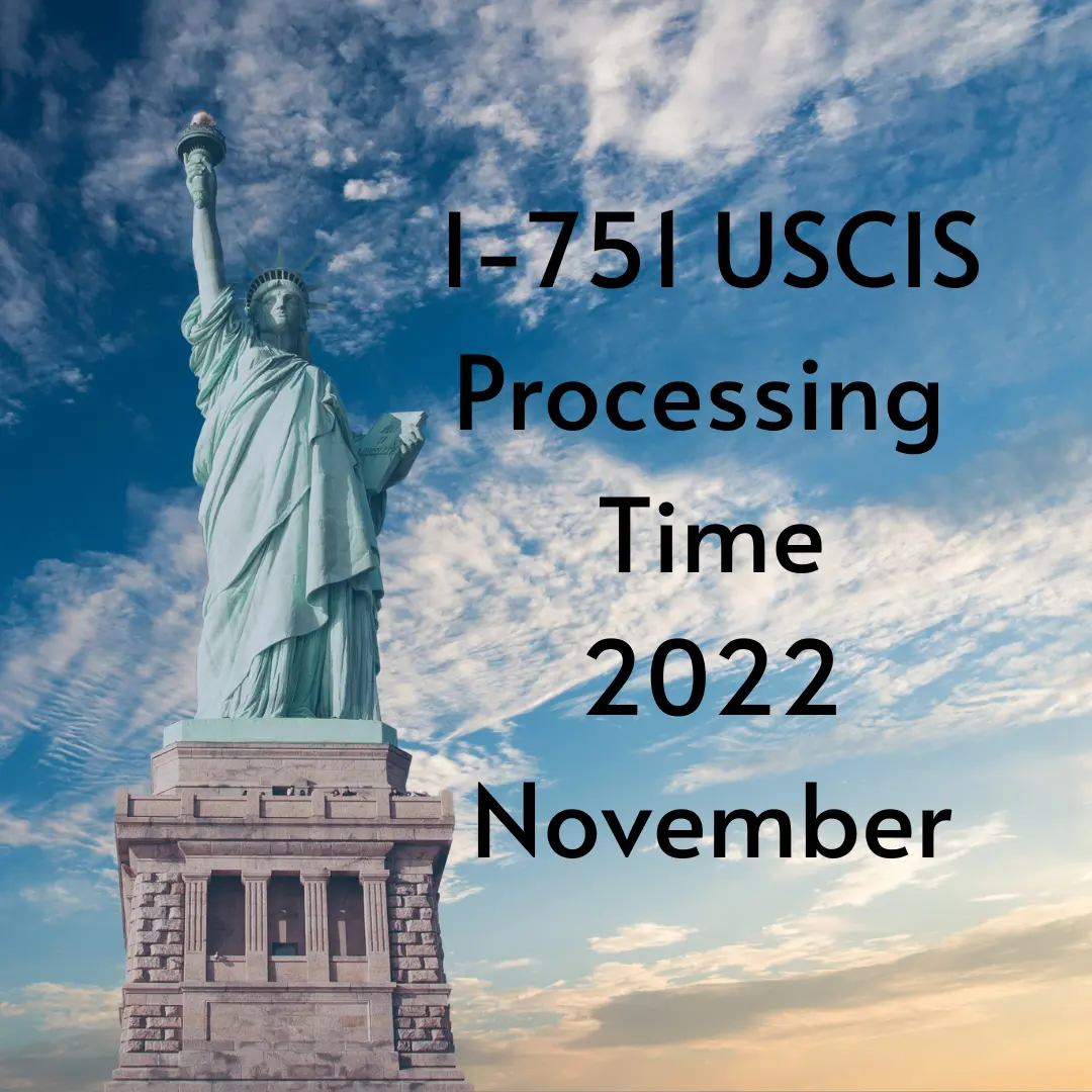 i-751-processing-time-2023-june-updated-ez485